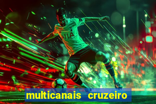 multicanais cruzeiro ao vivo